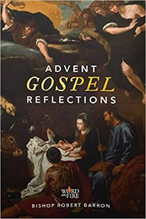 Advent Gospel Reflections by Archbishop Robert Barron