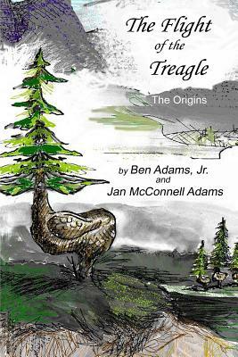 The Flight of the Treagle: The Origins by Jan McConnell Adams, Frank B. Adams Jr