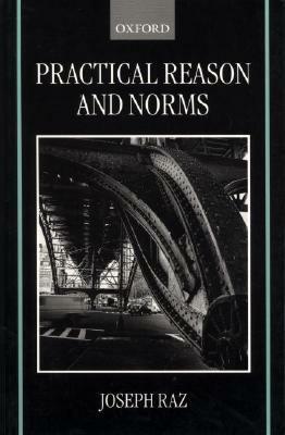Practical Reason and Norms by Joseph Raz