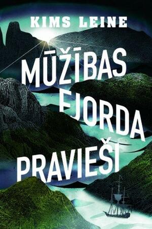 Mūžības fjorda pravieši by Kim Leine