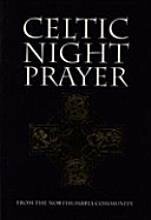 Celtic Night Prayer by Northumbria Community, Andy Raine