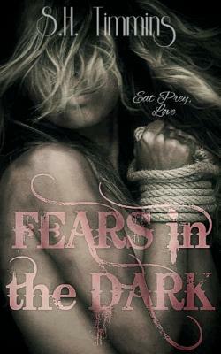 Fears in the Dark by S. H. Timmins