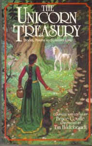 The Unicorn Treasury: Stories, Poems and Unicorn Lore by Bruce Coville
