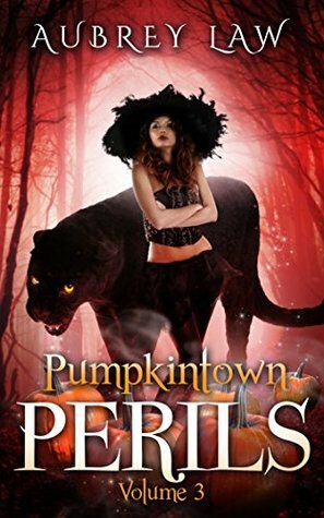 Pumpkintown Perils Volume 3 by Aubrey Law