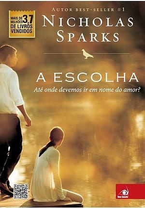 A escolha by Nicholas Sparks