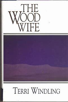 The Wood Wife by Terri Windling