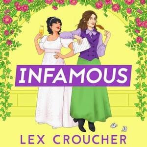 Infamous by Lex Croucher