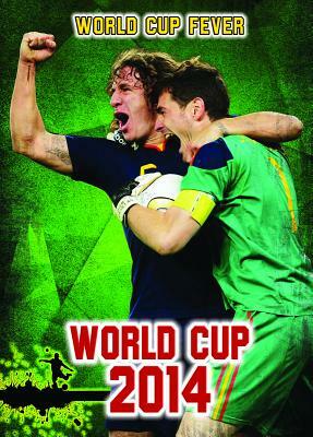 World Cup 2014: An Unauthorized Guide by Michael Hurley