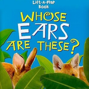 Whose Ears Are These? by Claire Belmont