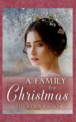 A Family for Christmas by Cheryl Wright