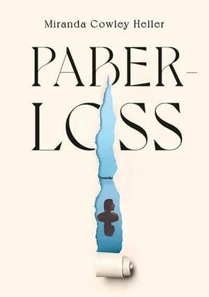 Paberloss by Miranda Cowley Heller