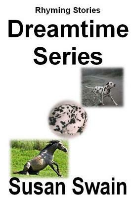 Dreamtime Series by Susan Swain