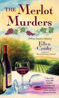 Merlot Murders: A Wine Country Mystery by Ellen Crosby