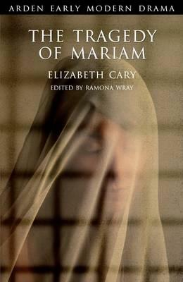 The Tragedy of Mariam by Elizabeth Cary