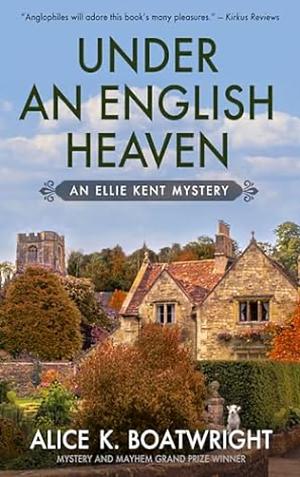 Under an English Heaven by Alice K. Boatwright