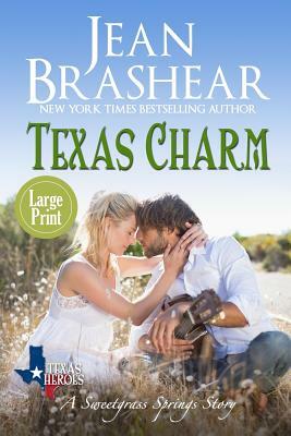 Texas Charm (Large Print Edition): A Sweetgrass Springs Story by Jean Brashear