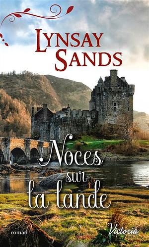 Noces sur la lande by Lynsay Sands