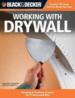 Black & Decker Working with Drywall by Black &amp; Decker