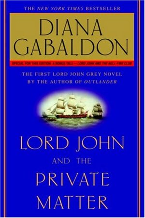 Lord John and the Private Matter by Diana Gabaldon