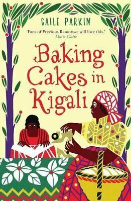 Baking Cakes in Kigali by Gaile Parkin