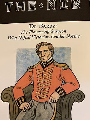 Dr. Barry: The pioneering surgeon who defied Victorian gender norms by Mike Thompson, Maia Kobabe