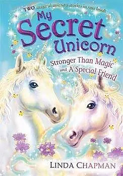 Stronger Than Magic and A Special Friend by Linda Chapman