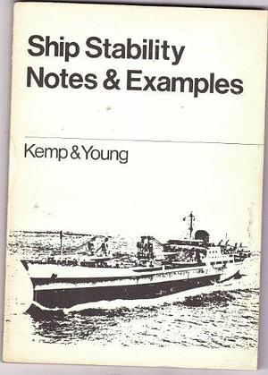 Ship Stability Notes and Examples by John Frederick Kemp, Peter Young