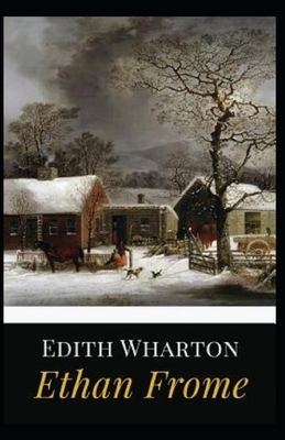 Ethan Frome Illustrated by Edith Wharton