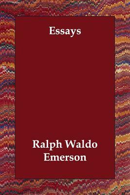 Essays by Ralph Waldo Emerson