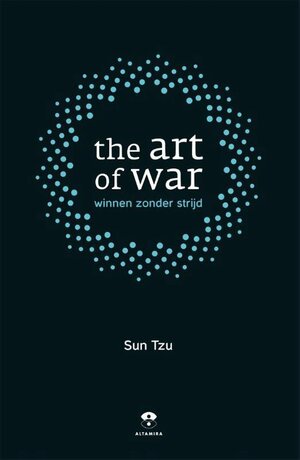 The art of war: Winnen zonder strijd by Sun Tzu