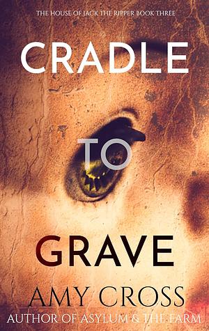 Cradle to Grave by Amy Cross