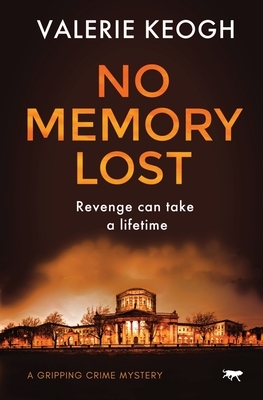 No Memory Lost: a gripping crime mystery by Valerie Keogh
