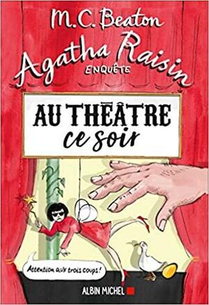 Au théâtre ce soir by M.C. Beaton