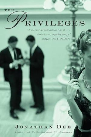 The Privileges: A Novel by Jonathan Dee