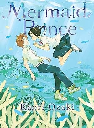 Mermaid Prince by 尾崎かおり, Kaori Ozaki