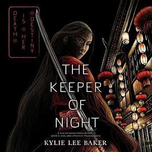 The Keeper of Night by Kylie Lee Baker