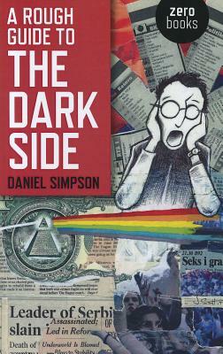 A Rough Guide to the Dark Side by Daniel Simpson
