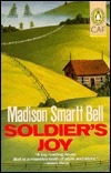 Soldier's Joy by Madison Smartt Bell