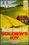 Soldier's Joy by Madison Smartt Bell