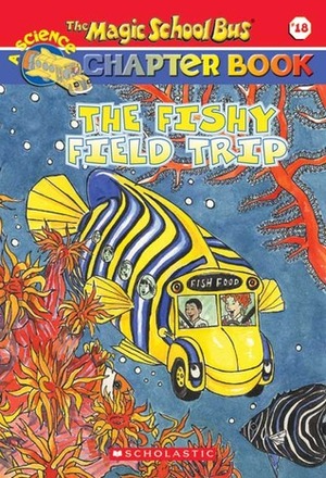 Fishy Field Trip by Hope Gangloff, Joanna Cole, Martin Schwabacher, Bruce Degen