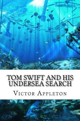 Tom Swift and His Undersea Search by Victor Appleton