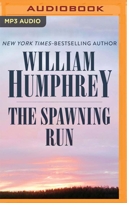 The Spawning Run by William Humphrey