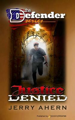 Justice Denied: THe Defender by Jerry Ahern