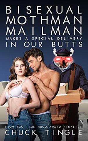 Bisexual Mothman Mailman Makes A Special Delivery In Our Butts by Chuck Tingle