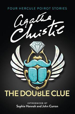 The Double Clue: Four Hercule Poirot Stories by Agatha Christie