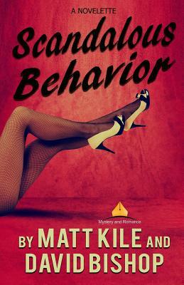 Scandalous Behavior. A novelette by David Bishop