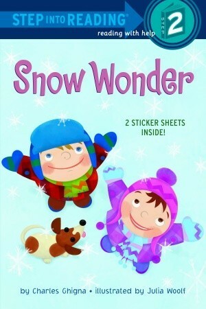 Snow Wonder (Step into Reading) by Charles Ghigna, Julia Woolf