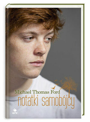 Notatki samobójcy by Michael Thomas Ford