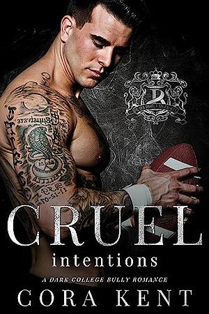 Cruel Intentions by Cora Kent