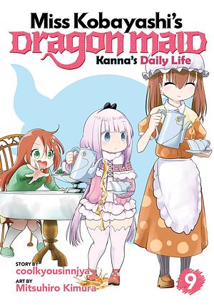 Miss Kobayashi's Dragon Maid: Kanna's Daily Life, Vol. 9 by coolkyousinnjya, Mitsuhiro Kimura